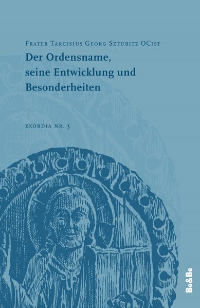 Der Ordensname, seine Entwicklung und Besonderheiten