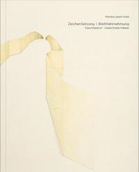 ZeichenSetzung I BildWahrnehmung. Toba Khedoori: Gezeichnete Malerei