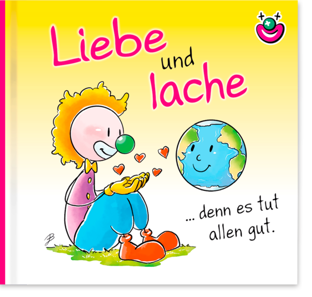 Liebe und lache denn es tut allen gut.