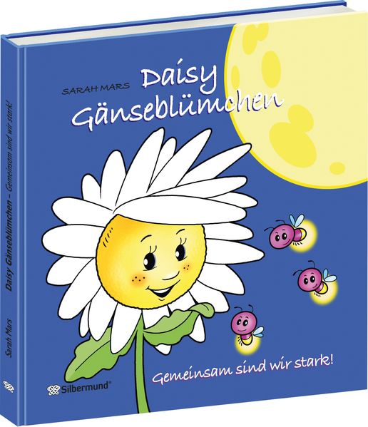 Daisy Gänseblümchen - Gemeinsam sind wir stark!