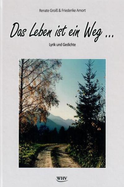 Das Leben ist ein Weg ...