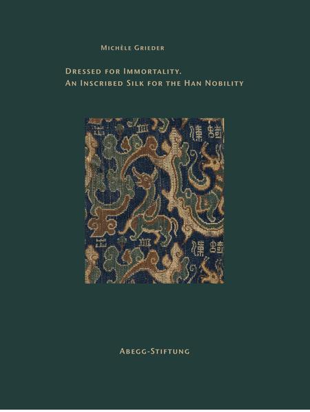 Dressed for Immortality. An Inscribed Silk for the Han Nobility