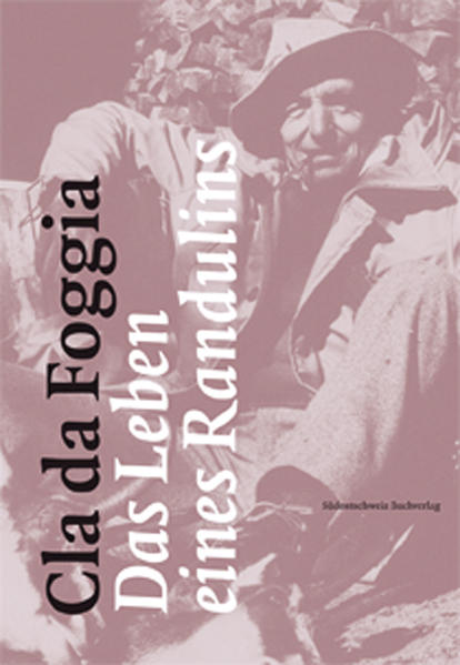 Cla da Foggia - Das Leben eines Randulins
