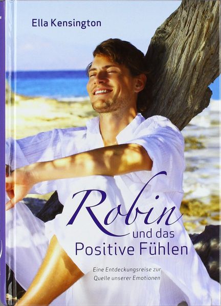 Robin und das Positive Fühlen