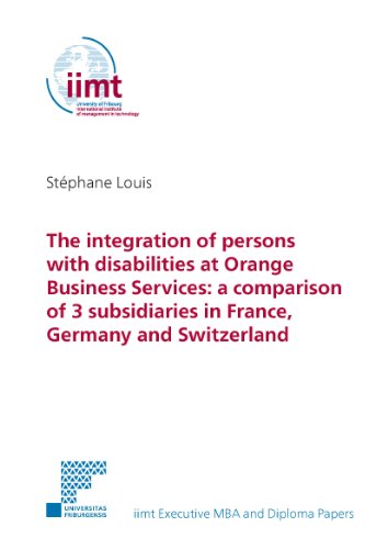The integration of persons with disabilities at Orange Business Services: a comparison of 3 subsidiaries in France, Germany and Switzerland