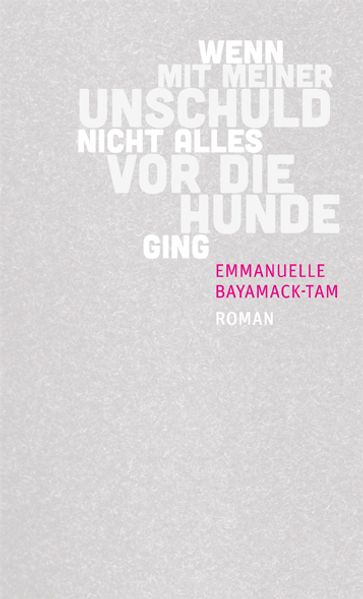 Wenn mit meiner Unschuld nicht alles vor die Hunde ging