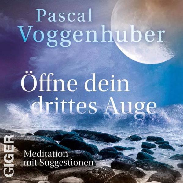 Öffne Dein Drittes Auge