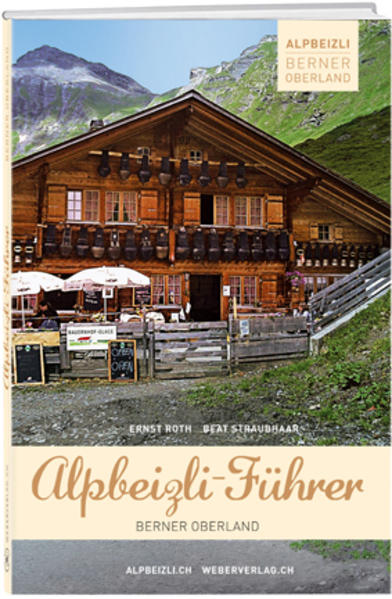 Alpbeizli-Führer Berner Oberland