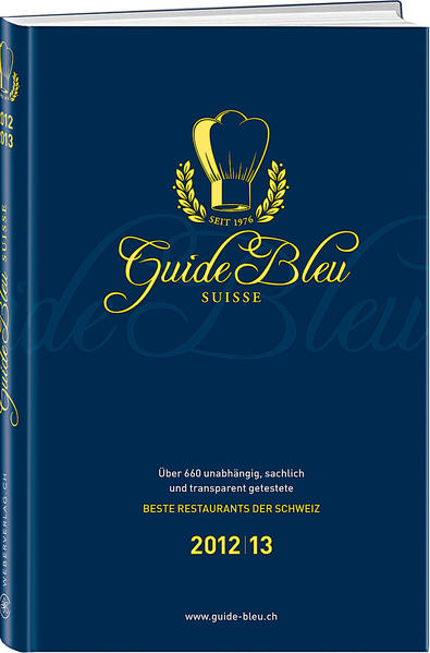 Guide Bleu Suisse - Schweizer Gastroführer 2012/13