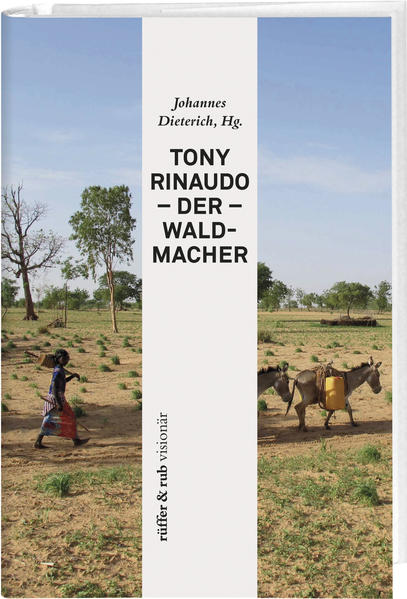 Tony Rinaudo – Der Waldmacher