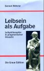 Leibsein als Aufgabe