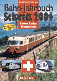 Bahn-Jahrbuch Schweiz. Aktuell - Rollmaterial - Chronik - Reisen - Modellbahn