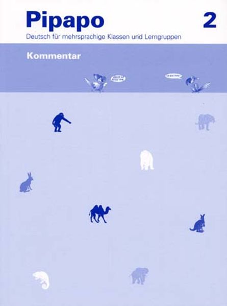 Pipapo 2 - Deutsch für mehrsprachige Klassen und Lerngruppen / Kommentar