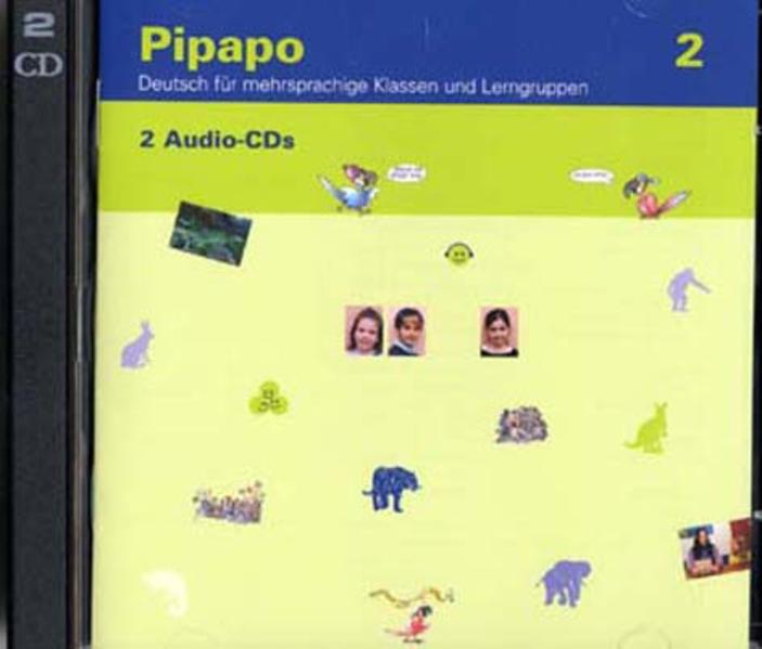 Pipapo 2 - Deutsch für mehrsprachige Klassen und Lerngruppen / Audio-Doppel-CD