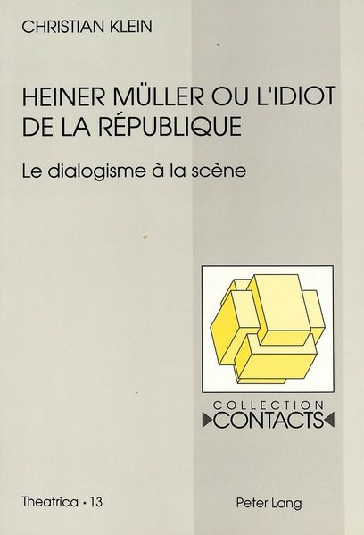 Heiner Müller ou l'Idiot de la République