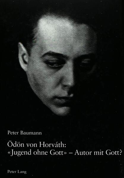 Ödön von Horváth: «Jugend ohne Gott» – Autor mit Gott?