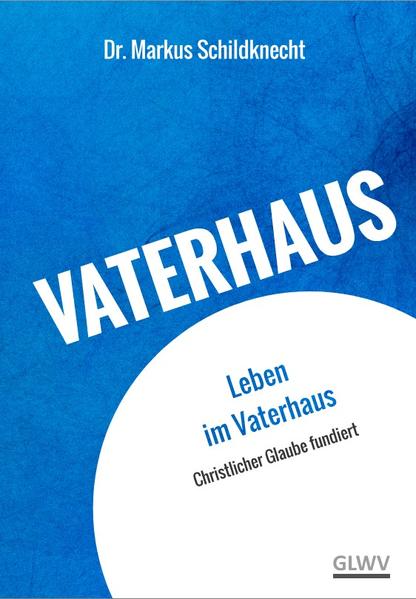 Leben im Vaterhaus