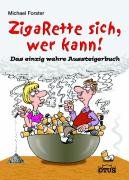 Zigarette sich , wer kann!