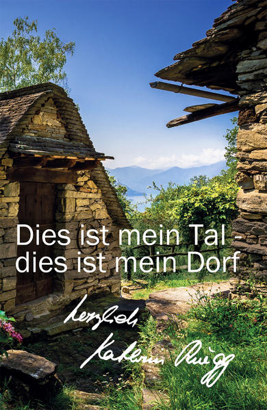 Dies ist mein Tal - dies ist mein Dorf