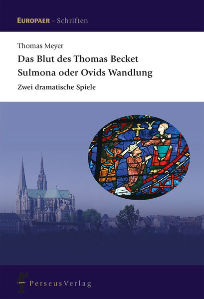 Das Blut des Thomas Becket / Sulmona oder Ovids Wandlung