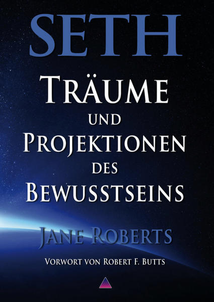 Seth, Träume und Projektionen des Bewusstseins