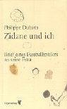 Zidane und ich