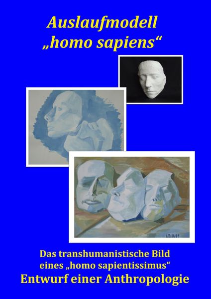 Auslaufmodell "homo sapiens"