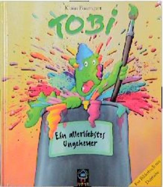 Tobi. Ein allerliebstes Ungeheuer