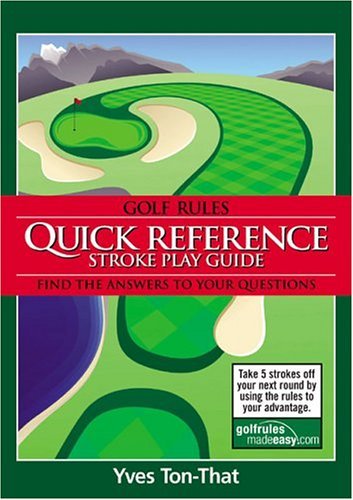 Golf Rules Quick Reference Stroke Play Guide