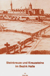 Steinkreuze und Kreuzsteine im Bezirk Halle