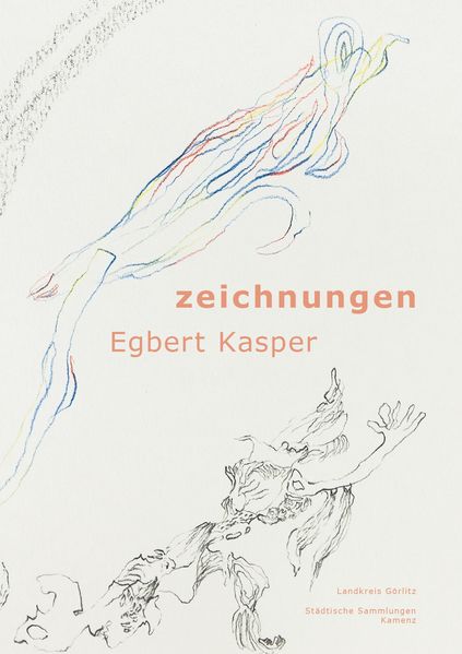 Egbert Kasper. Zeichnungen 1993-2017
