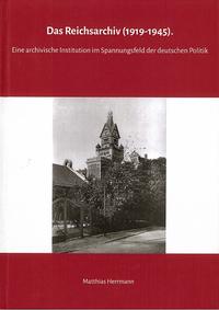 Das Reichsarchiv (1919-1945)