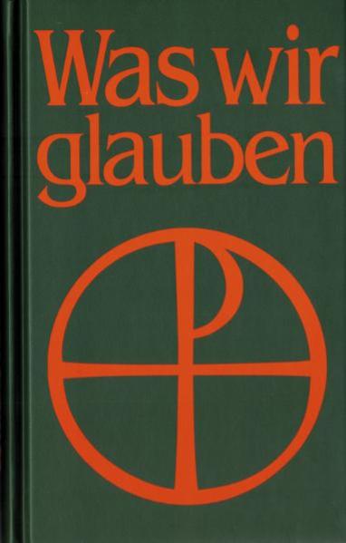 Was wir glauben
