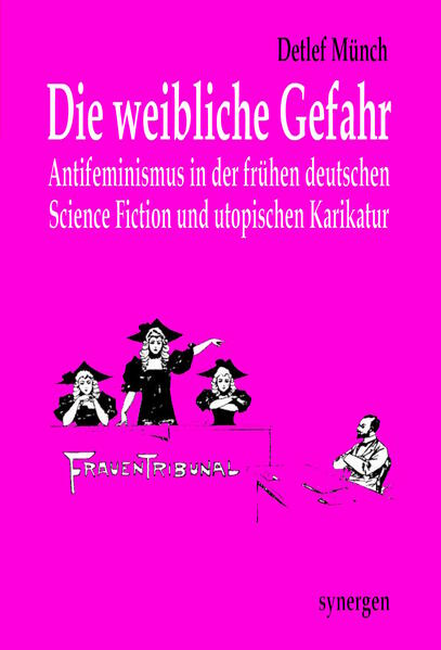 Die weibliche Gefahr