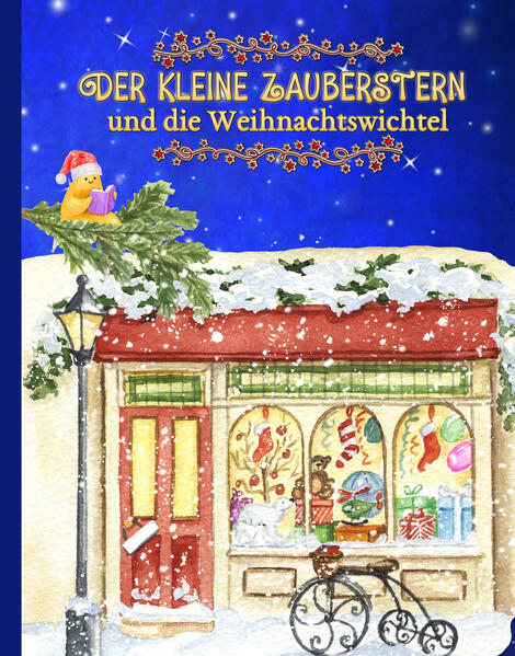 Der kleine Zauberstern und die Weihnachtswichtel