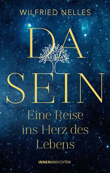 Dasein – Eine Reise ins Herz des Lebens
