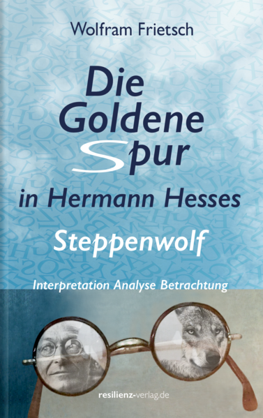Die Goldene Spur in Hermann Hesses Steppenwolf