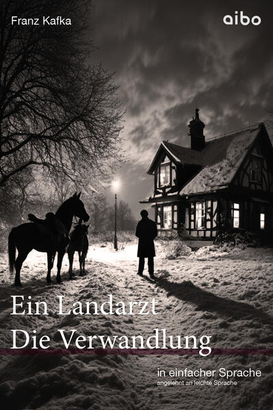 Der Landarzt Kleine Erzählungen & Die Verwandlung in einfacher Sprache