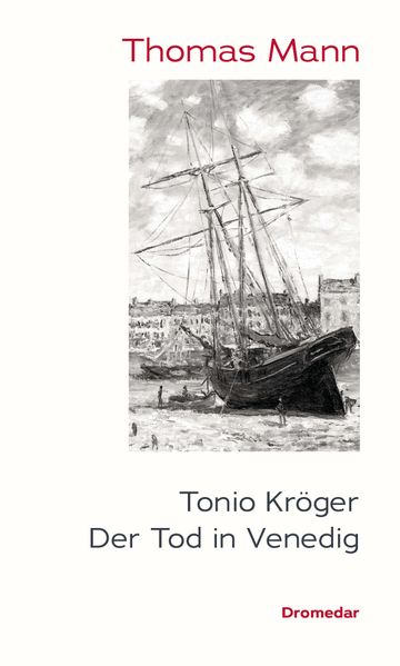 Tonio Kröger / Der Tod in Venedig