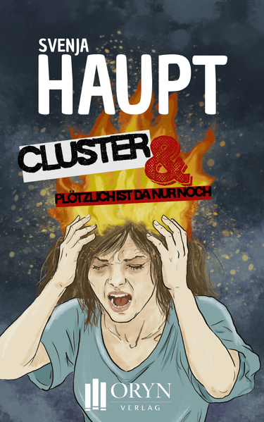 Cluster & plötzlich war da nur noch Schmerz