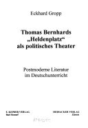 Thomas Bernhards "Heldenplatz" als politisches Theater
