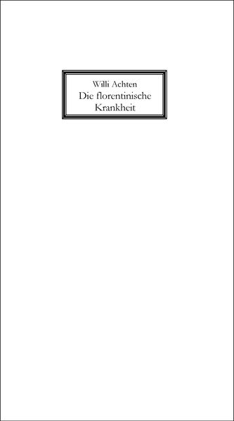 Die florentinische Krankheit