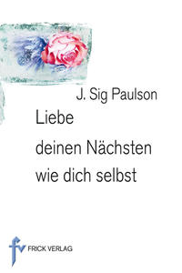 Liebe deinen Nächsten wie dich selbst