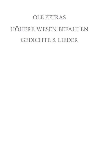 Höhere Wesen befahlen