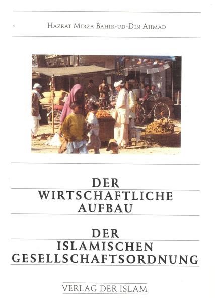 Der wirtschaftliche Aufbau der islamischen Gesellschaftsordnung