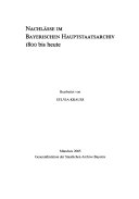 Nachlässe im Bayerischen Hauptstaatsarchiv 1800 bis heute