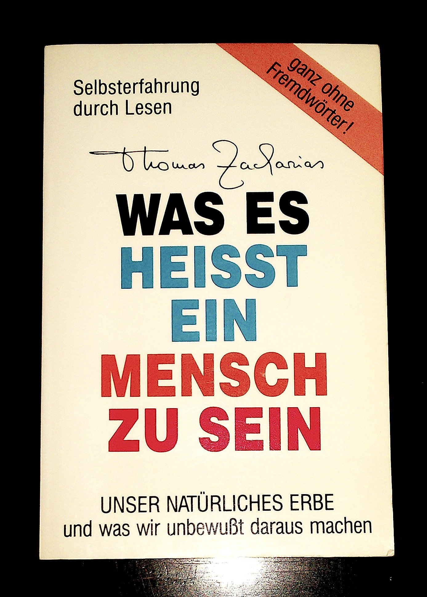 Was es heisst ein Mensch zu sein