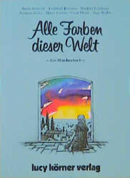 Alle Farben dieser Welt
