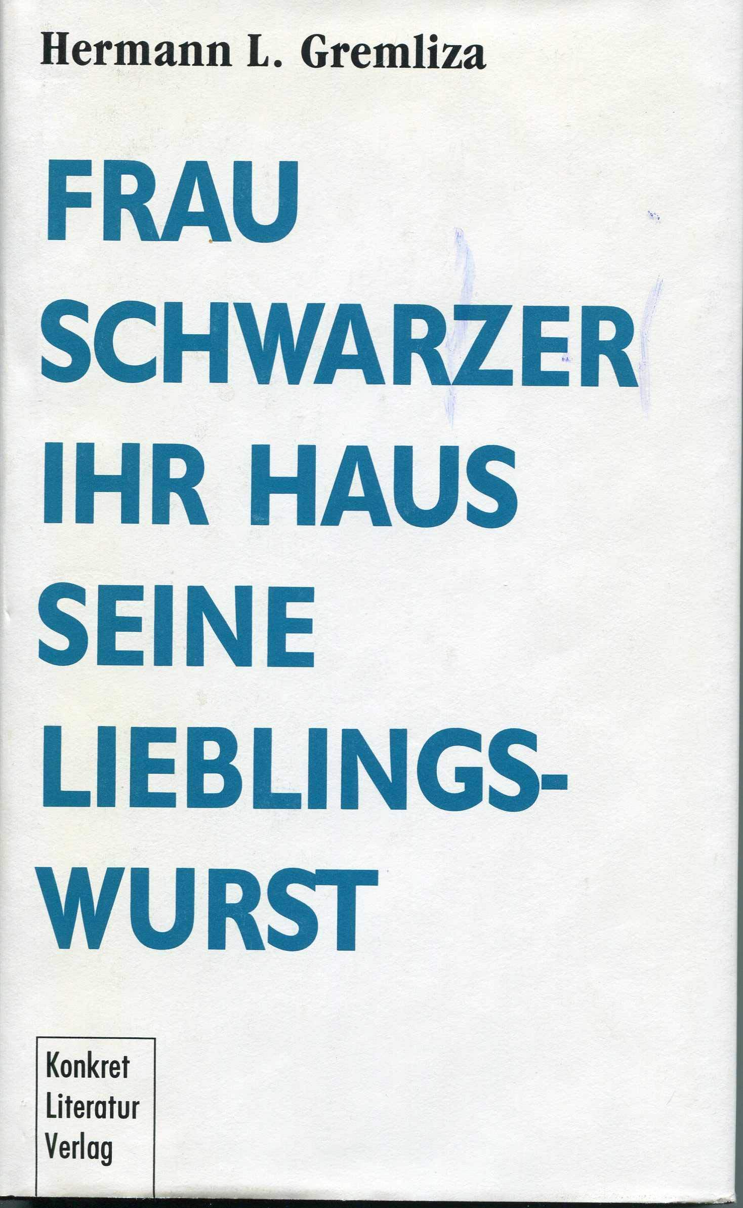 Frau Schwarzer ihr Haus seine Lieblingswurst