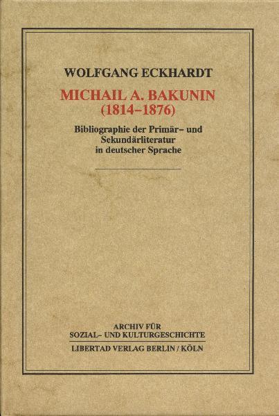 Michail A. Bakunin (1814-1876)